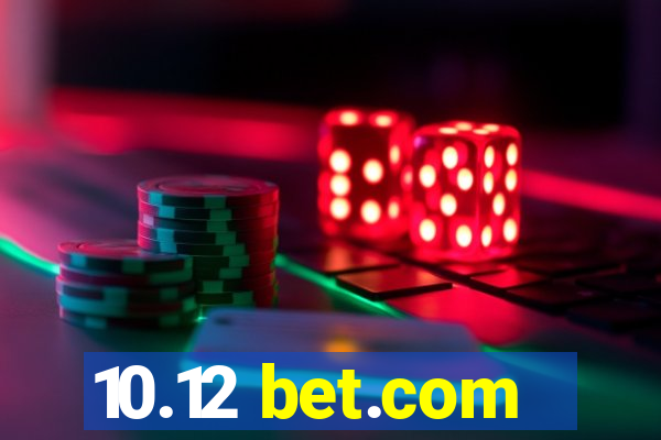 10.12 bet.com